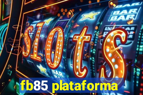 fb85 plataforma